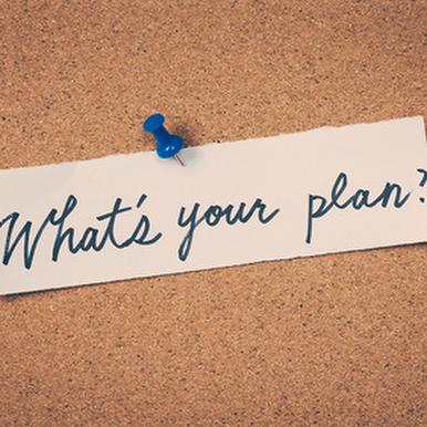 WHAT'S YOUR PLAN